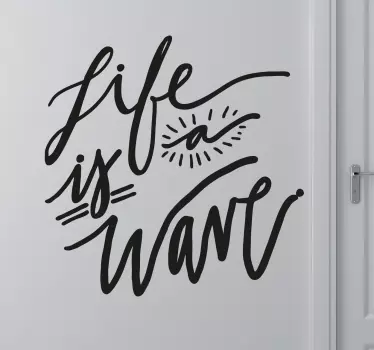 Adesivo surf life is a wave - TenStickers