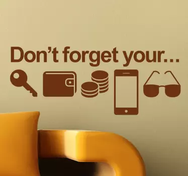 Wall sticker Don't Forget Your - TenStickers