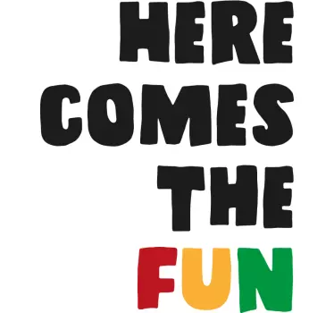 Maglietta infantile ecco che arriva il divertimento - TenStickers