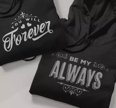 Felpe di coppia con "always" e "forever" - TenStickers