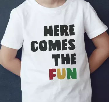 Maglietta infantile ecco che arriva il divertimento - TenStickers