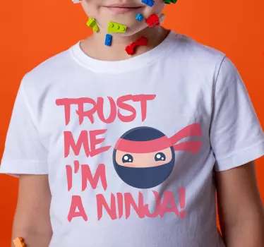 Maglietta infantile ninja fidati di me - TenStickers