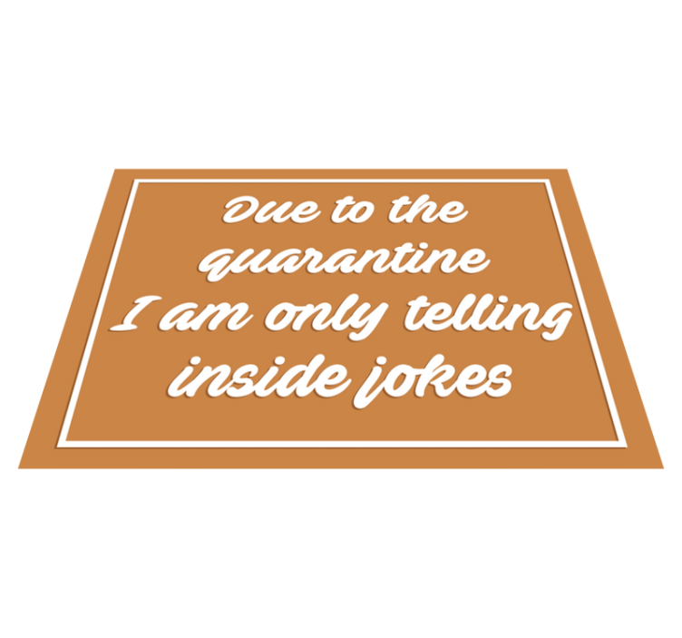 Tappeto vinile frase messaggio di quarantena umoristico - TenStickers